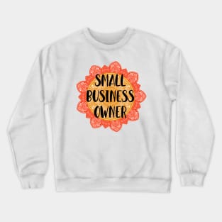 Small Business Owner Mandala Design Crewneck Sweatshirt